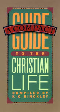 Image of A COMPACT GUIDE TO THE CHRISTIAN LIFE