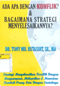 Image of Ada Apa Dengan Konflik dan Bagaimana Strategi Menyelesaikannya?