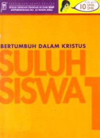 Image of BERTUMBUH DALAM KRISTUS : SULUH SISWA 1