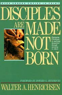 Image of DISCIPLES ARE - MADE NOT BORN