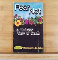 Image of FEAR NOT: A CHRISTIAN VIEW OF DEATH