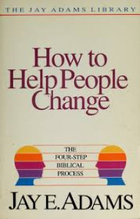 Image of HOW TO HELP PEOPLE CHANGE