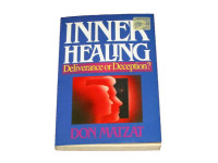 Image of INNER HEALING - Deliverance or Deception?