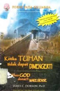 Image of KETIKA TUHAN TIDAK DAPAT DIMENGERTI