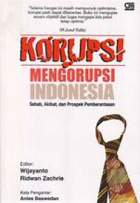 Image of Korupsi Mengorupsi Indonesia