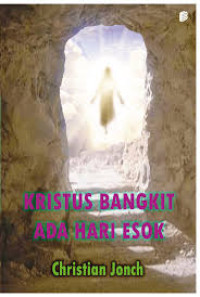 Image of Kristus Bangkit Ada Hari Esok