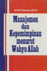 Image of MANAJEMEN DAN KEPEMIMPINAN MENURUT WAHYU ALLAH