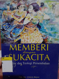 Image of Memberi Dengan Sukacita - Tafsir dan Teologi Persembahan