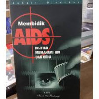 Image of MEMBIDIK  AIDS IKHTIAR MEMAHAMI HIV DAN ODHA