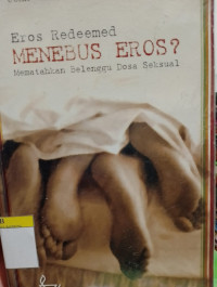 Image of Menebus Eros - Mematahkan Belenggu Dosa Seksual