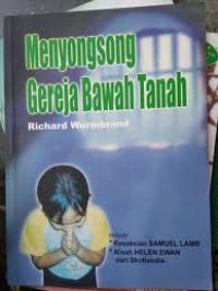 Image of MENYONGSONG GEREJA BAWAH TANAH