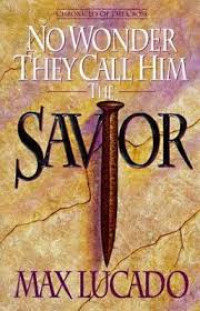Image of NO WONDER THEY CALL HIM THE SAVIOR