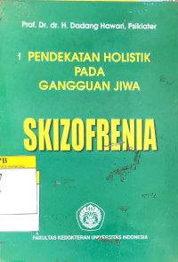 Image of Pendekatan Holistik Pada Gangguan Jiwa Skizofrenia