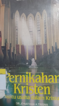 Image of Pernikahan Kristen - Suatu Usaha Dalam Kristus