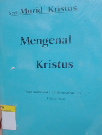 Image of Seri Murid Kristus - Mengenal Kristus