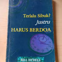 Image of TERLALU SIBUK? JUSTRU HARUS BERDOA