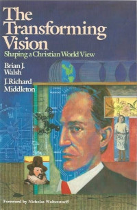Image of The Tramsforming Vision: Shaping a Christian World View