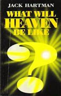 Image of WHAT WILL HEAVEN BE LIKE