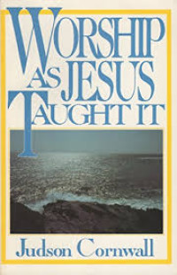 Image of WORSHIP AS JESUS TAUGHT IT